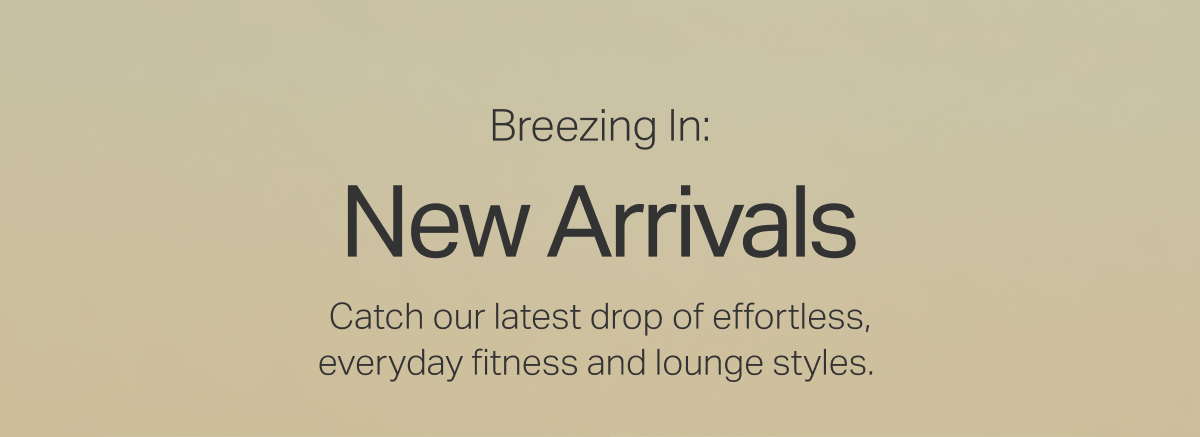 New Arrivals