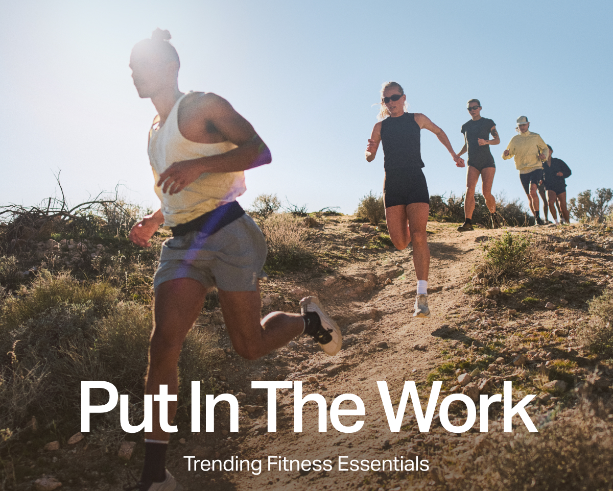 Put In The Work - Trending Fitness Styles