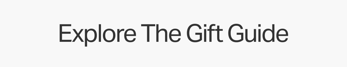 Explore The Gift Guide