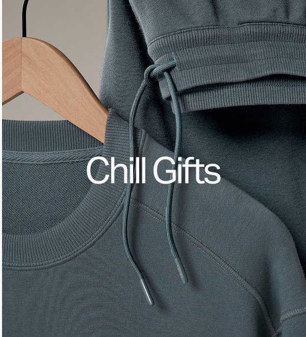 Chill Gifts