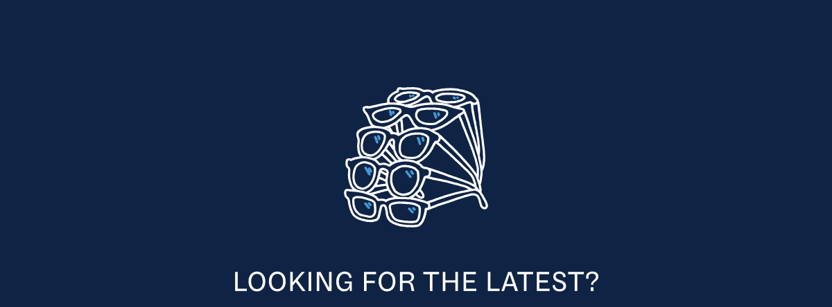 Looking for the latest?