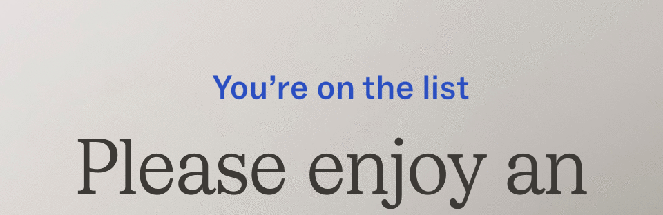 You're on the list