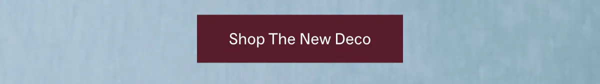 Shop the New Deco