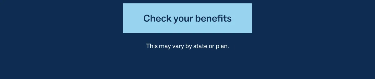 Check your benefits
