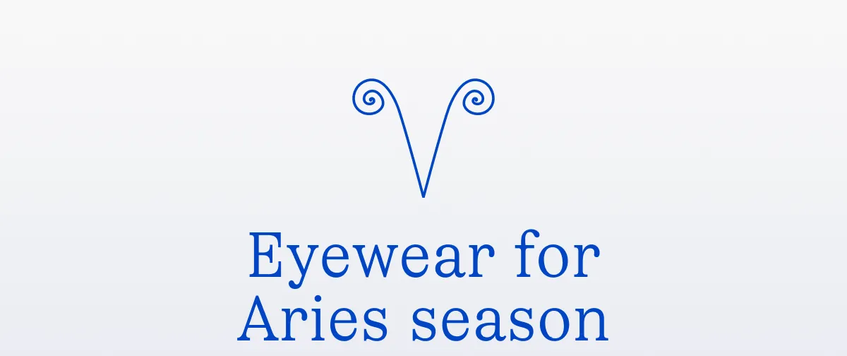 Eyewear for Aries season