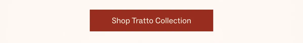 Shop Tratto Collection 