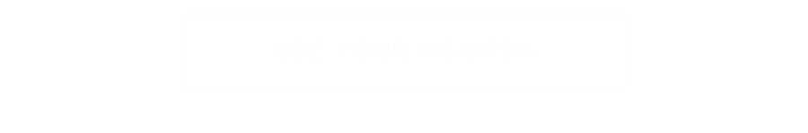 Use Your HSA/FSA