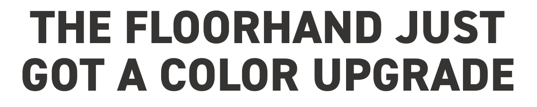 Wolverine - THE FLOORHAND JUST GOT A COLOR UPGRADE.