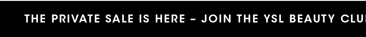THE PRIVATE SALE IS HERE