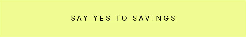 Say Yes to Savings