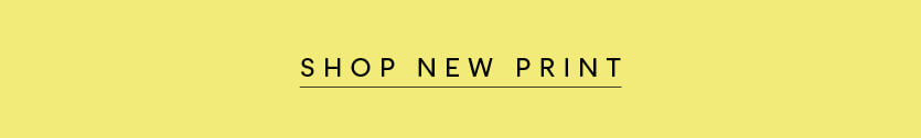 Shop New Print