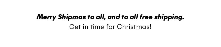 Final day to receive your gifts before December 24th  