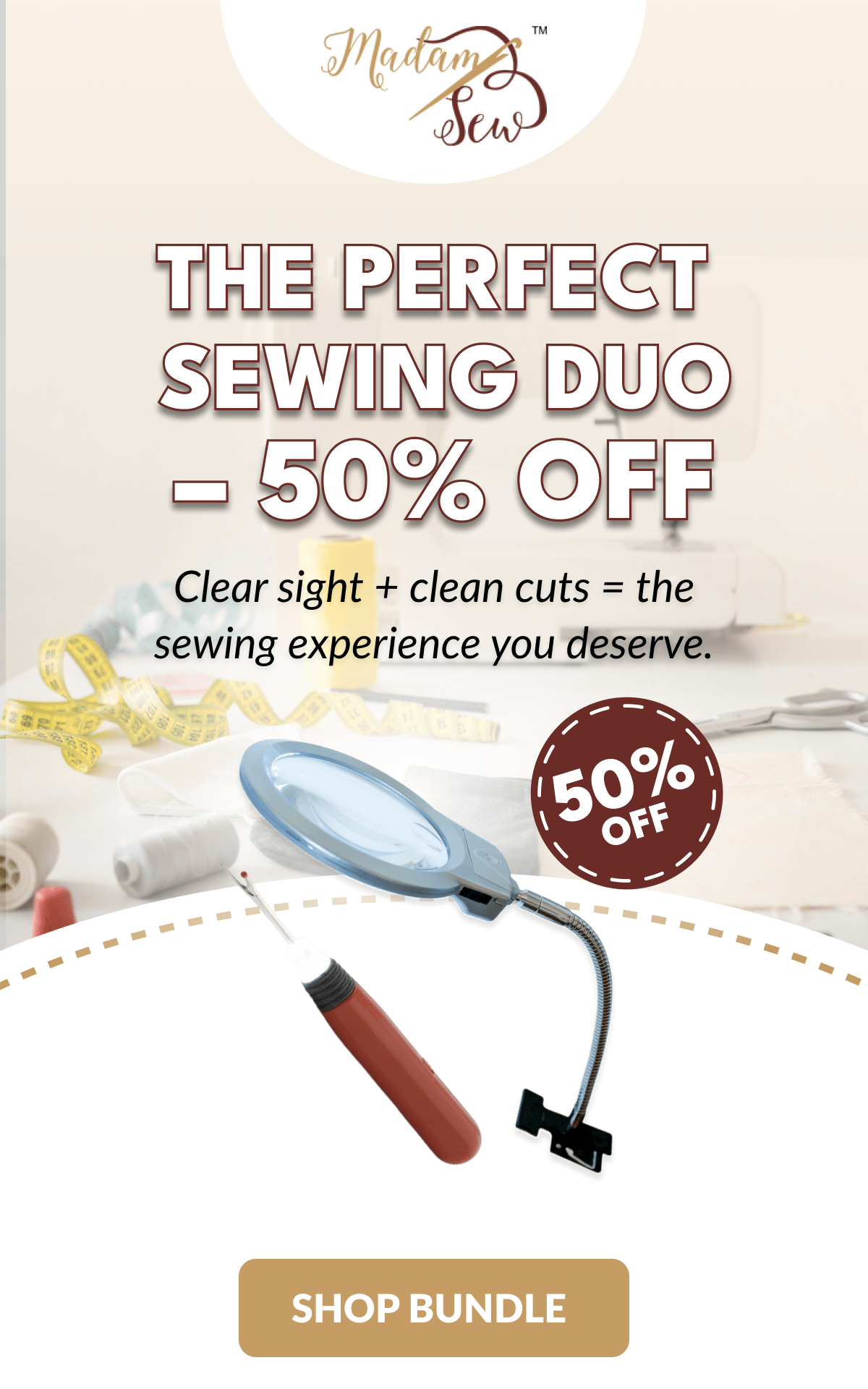 THE PERFECT SEWING DUO - 50% OFF | Clear sight + clean cuts = the sewing experience you deserve. [SHOP BUNDLE]