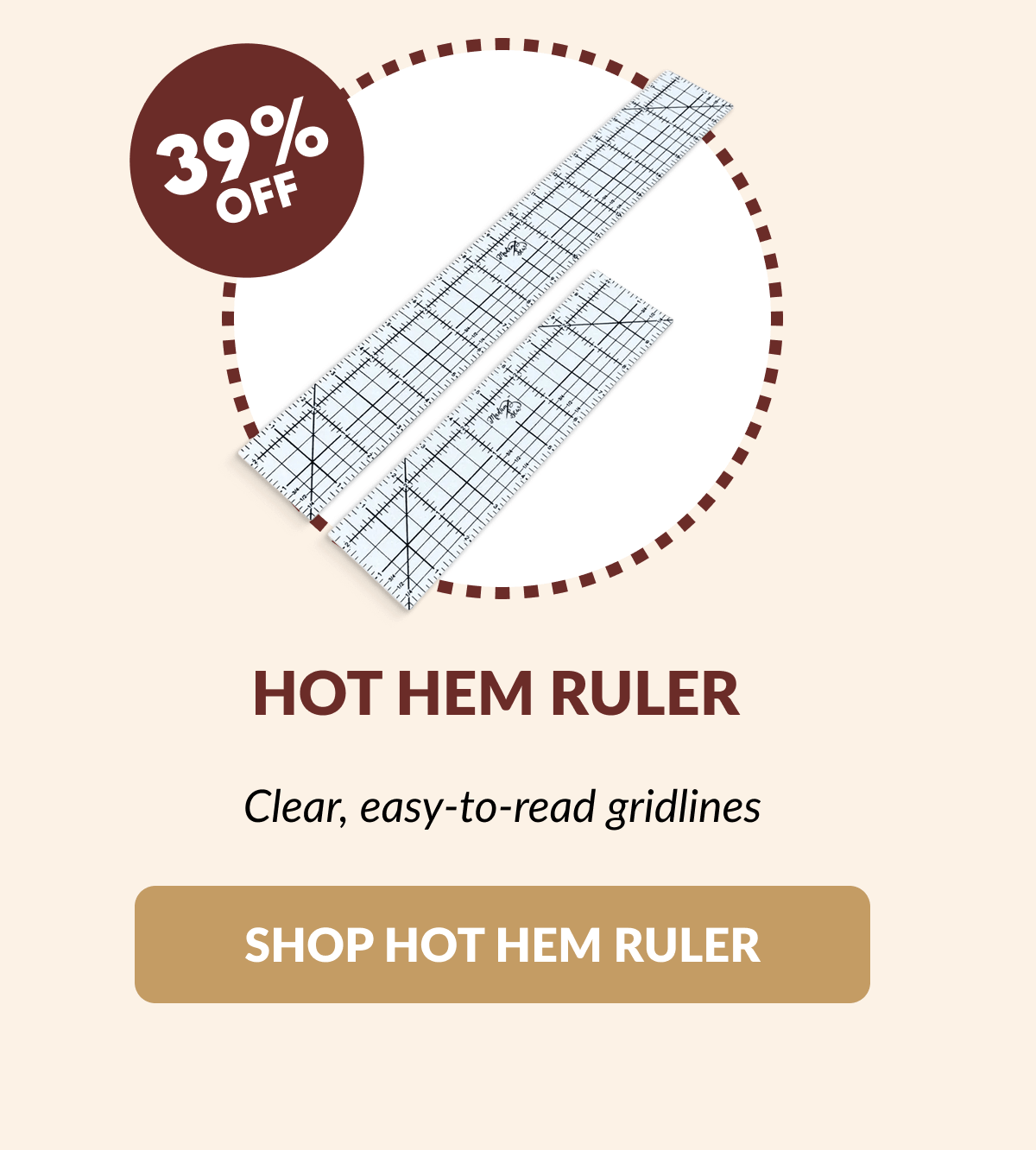 HOT HEM RULER | Clear, easy-to-read gridlines [SHOP HOT HEM RULER]