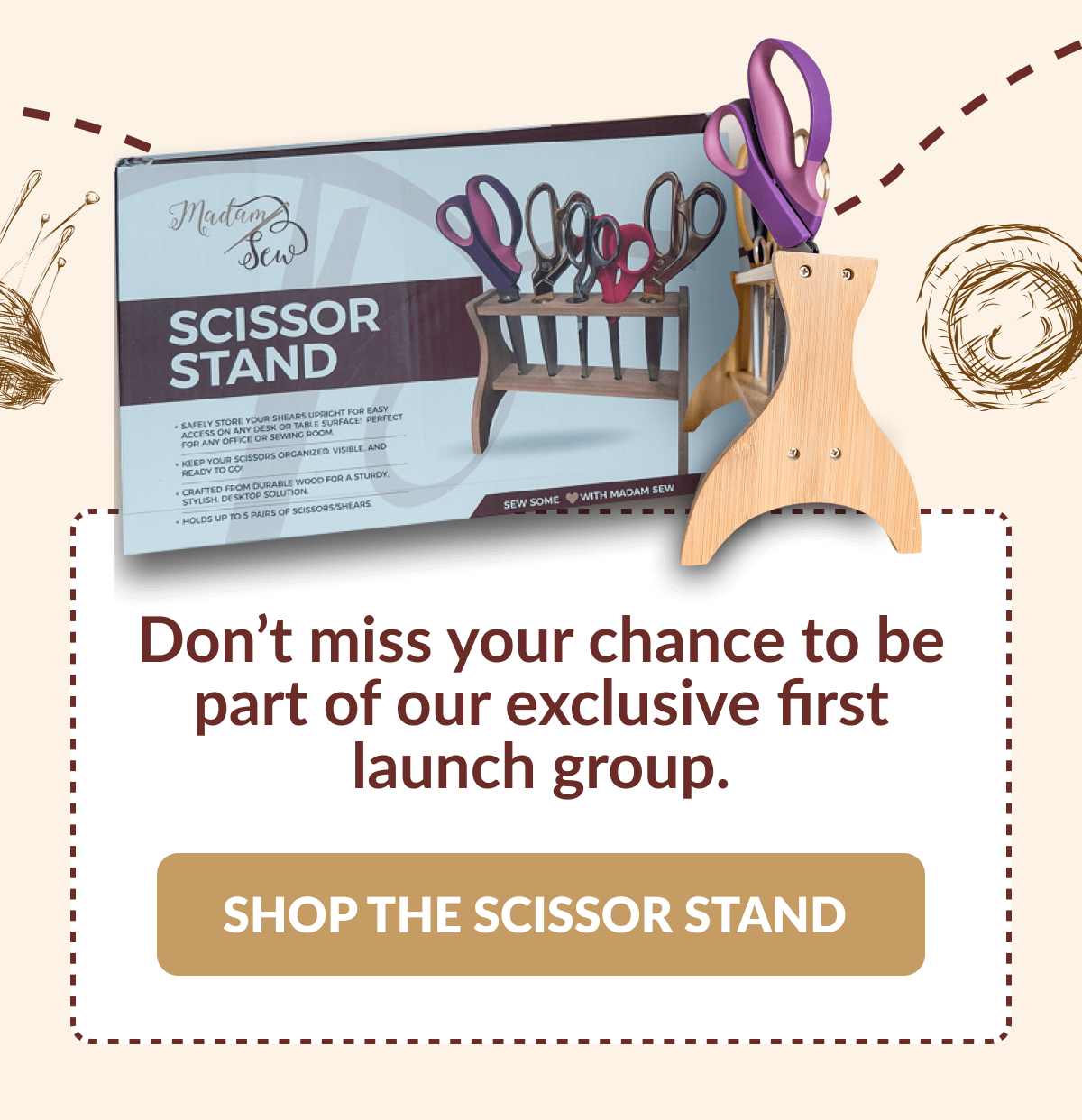 Don't miss your chance to be part of our exclusive first launch group. [SHOP THE SCISSOR STAND]