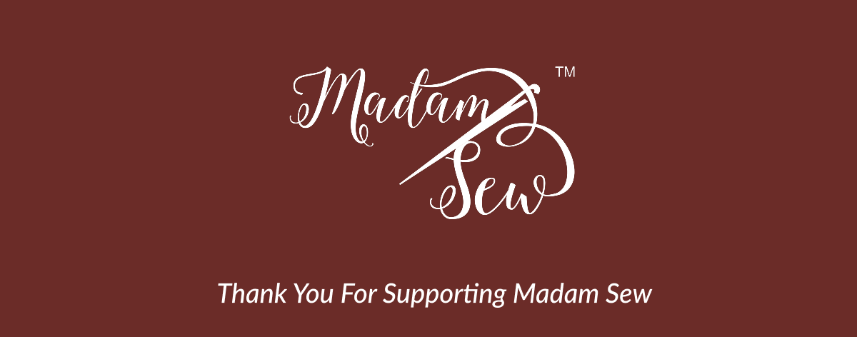 Thank You For Supporting Madam Sew