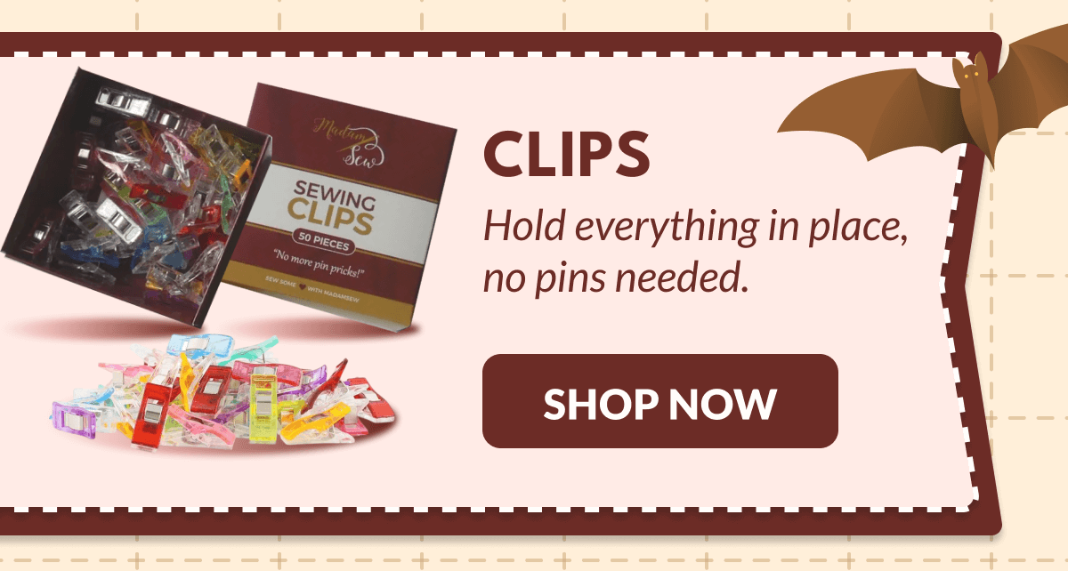 CLIPS | Hold everything in place, no pins needed. [SHOP NOW]