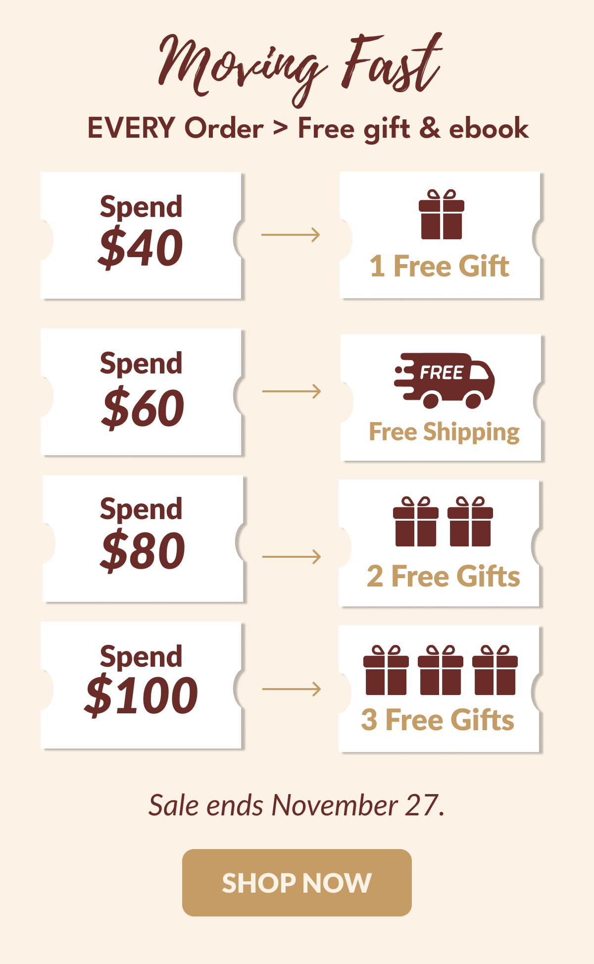 Spend More, Save More  | FREE Gift With Every Order  | 40+ → 1 Free Gift  | $60+ → Free Shipping | $80+ → 2 Free Gifts | $100+ → 3 Free Gifts | Sale ends November 27.  [SHOP NOW]