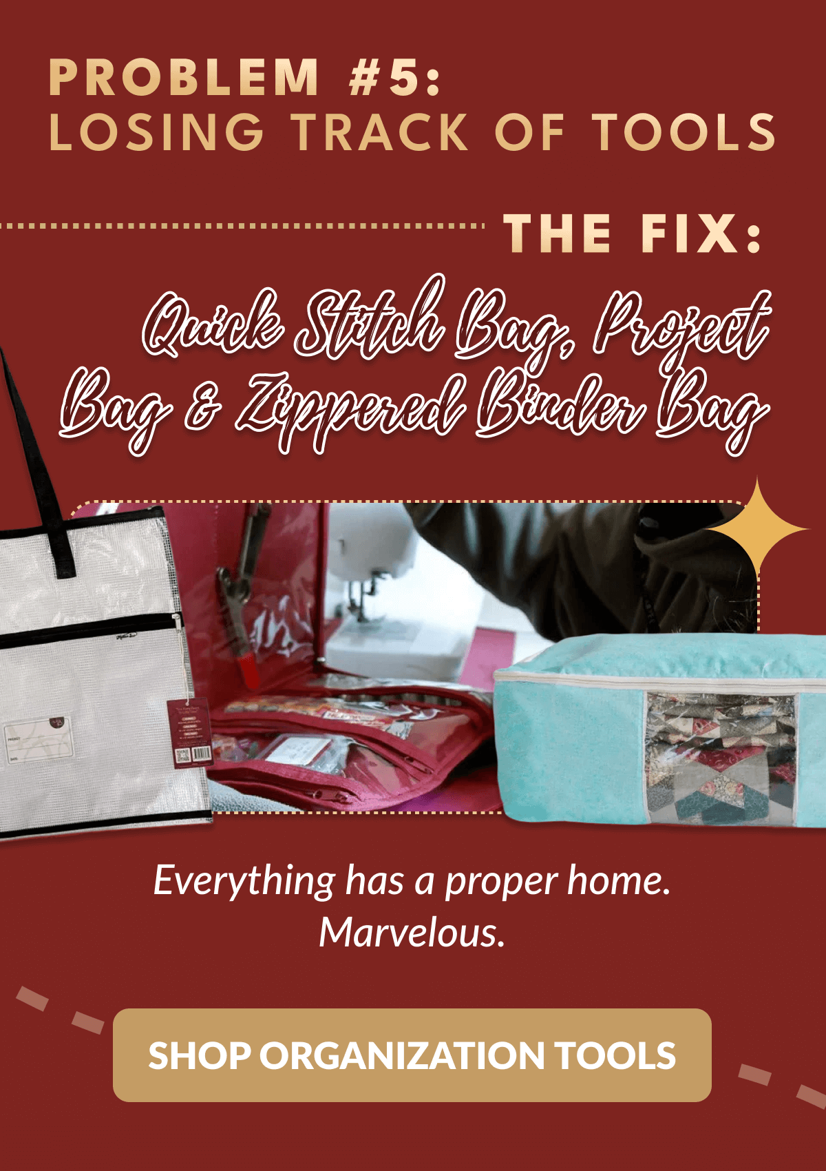 PROBLEM #5: LOSING TRACK OF TOOLS | THE FIX: Quick Stitch Bag, Project Bag & Zippered Binder Bag | Everything has a proper home. Marvelous. [SHOP ORGANIZATION TOOLS]