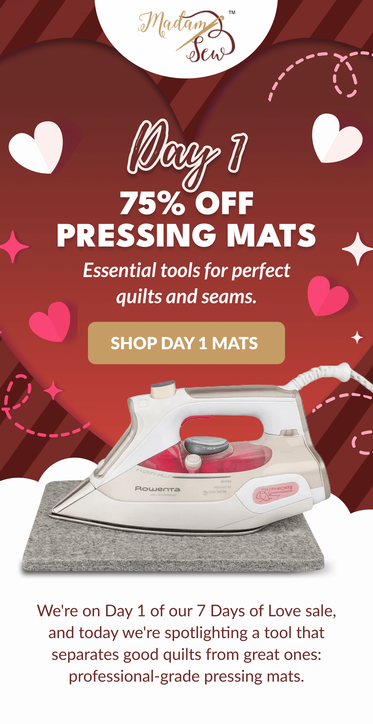 Day I 75% OFF PRESSING MATS | Essential tools for perfect quilts and seams. [SHOP DAY 1 MATS]