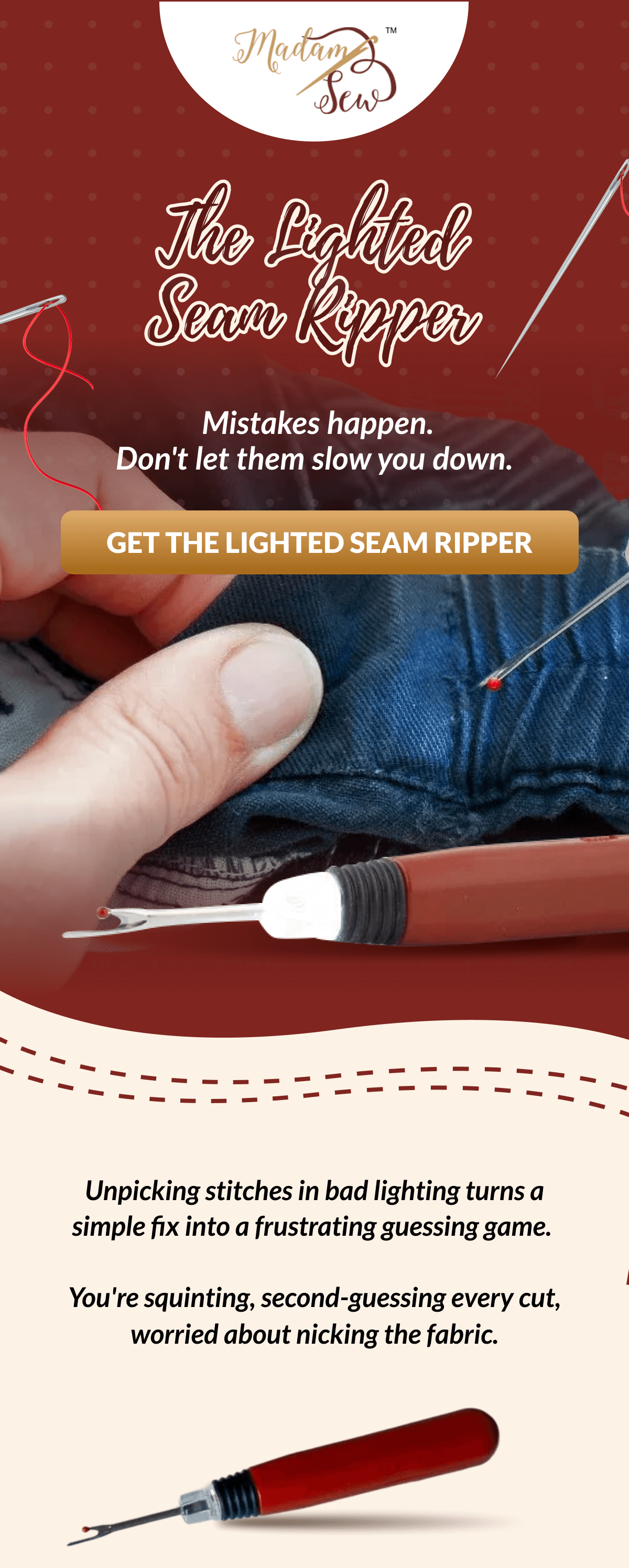 The Lighted Seam Ripper | Mistakes happen. Don't let them slow you down. [GET THE LIGHTED SEAM RIPPER]