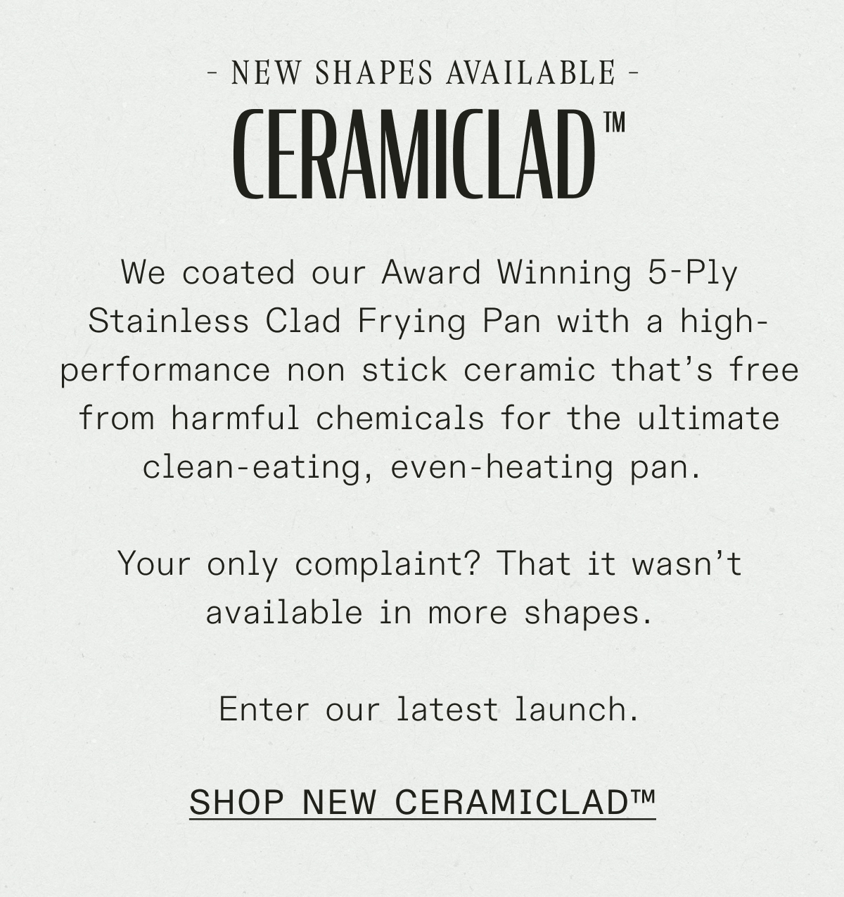 Shop New Ceramiclad! 