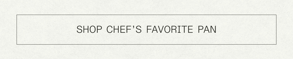 Shop Chef's Favorite Pan