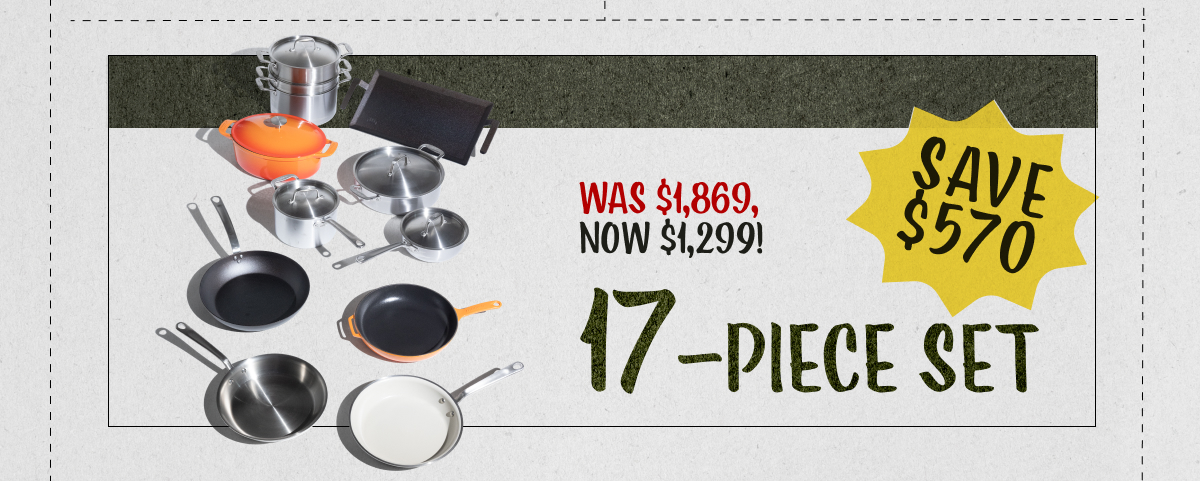 17 Piece Set: Was $1,869, now $1,299