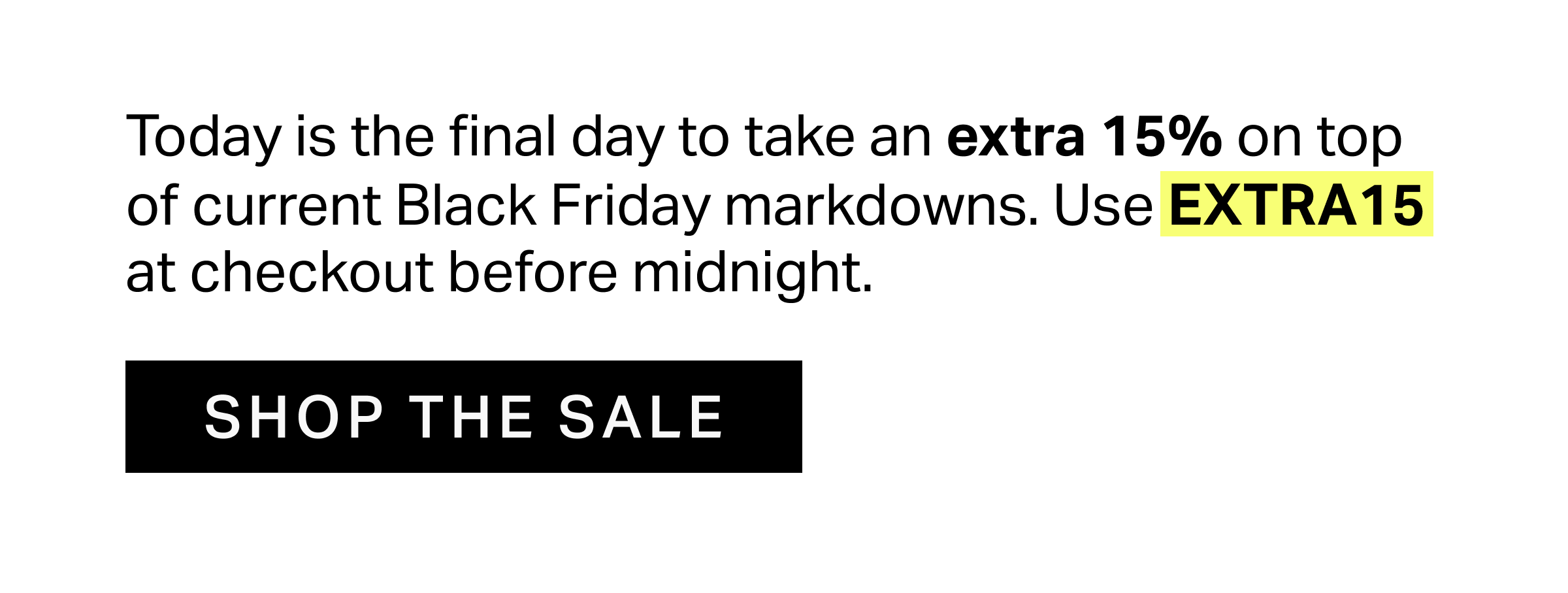 To add a little extra comfort to your Black Friday, we’re upgrading our VIPs with an exclusive offer. For 3 days only, add 15% off our current offers with code EXTRA15.  Offer ends 16 November 2025.