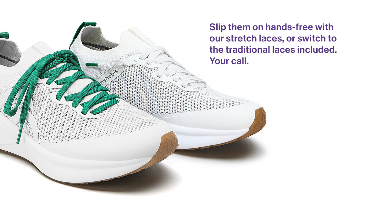 Slip them on hands-free with our stretch laces, or switch to the traditional laces included. Your call.