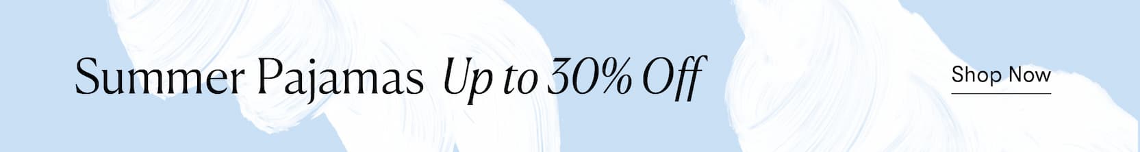 Summer Pajamas Up to 30% Off