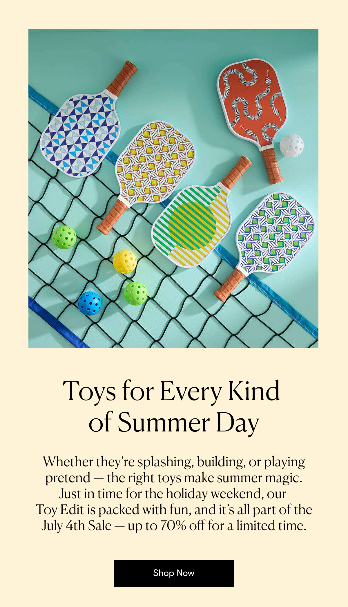 Toys for Every Kind  of Summer Day Up To 70% Off