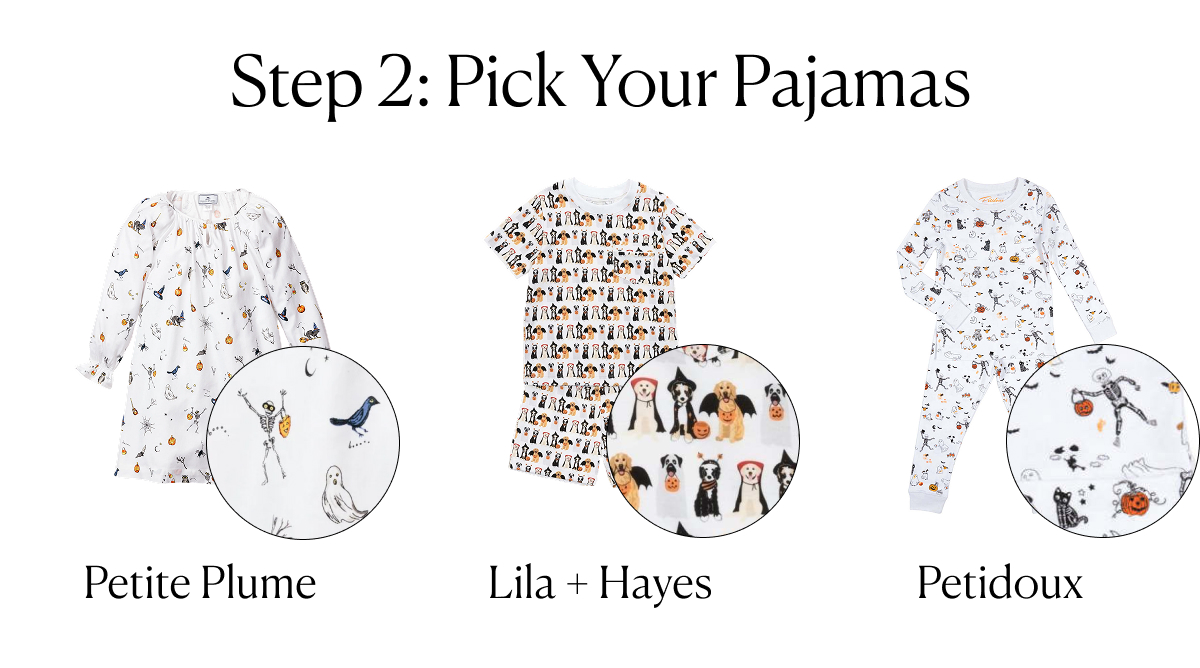 Step 2: Pick Your Pajamas