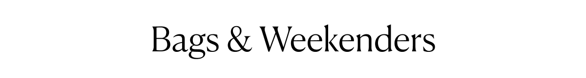 Bags & Weekenders