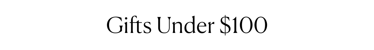 Gifts Under $100