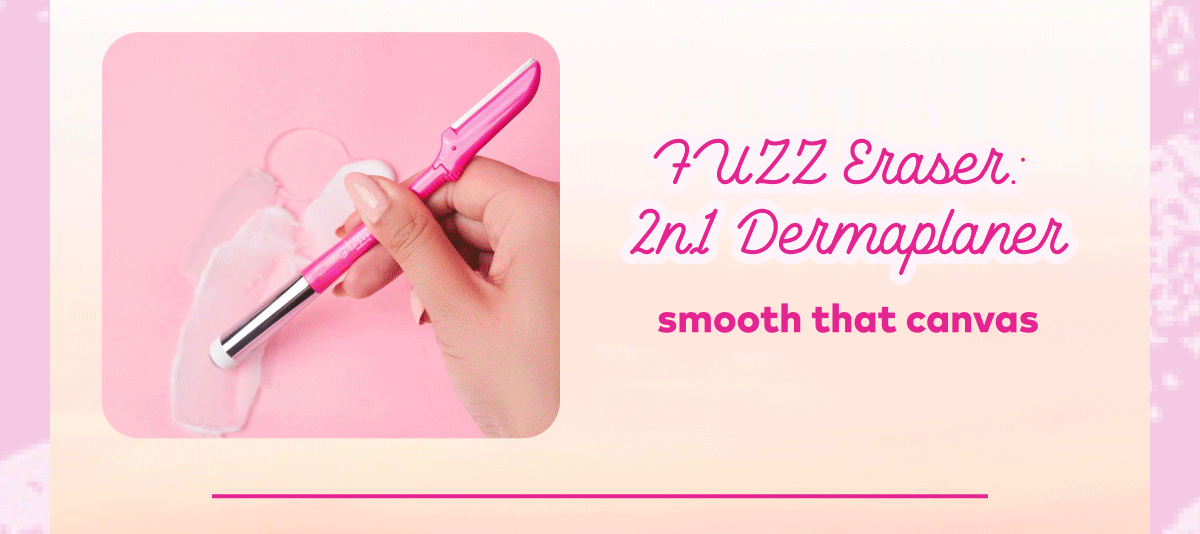 Fuzz Dermaplaner
