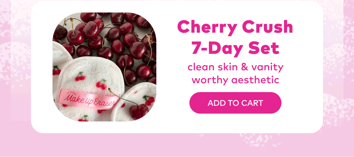 Cherry Crush 7-Day Set