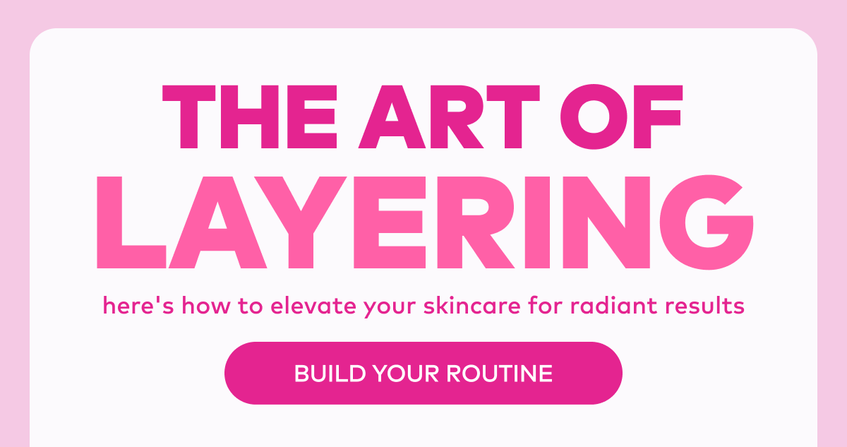 The Art of Layering: Build Your Routine