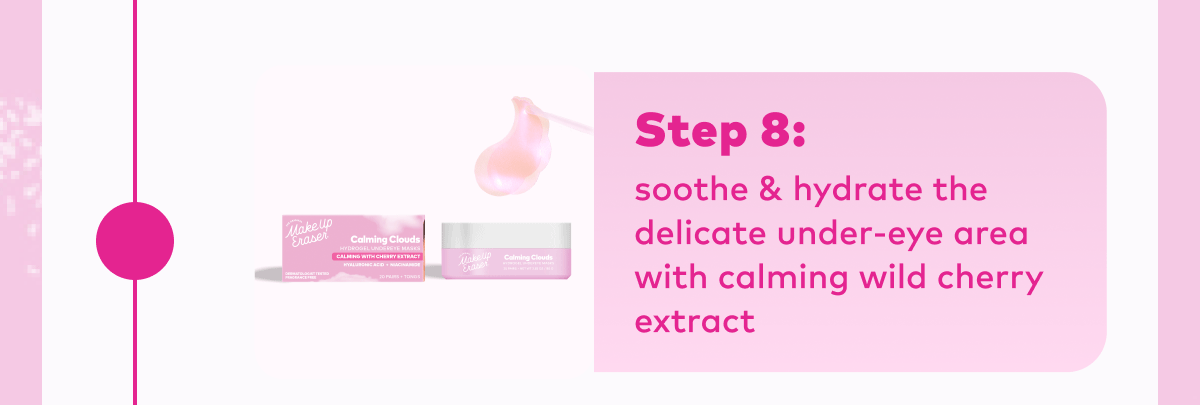 Step 8: soothe & hydrate the delicate under-eye area