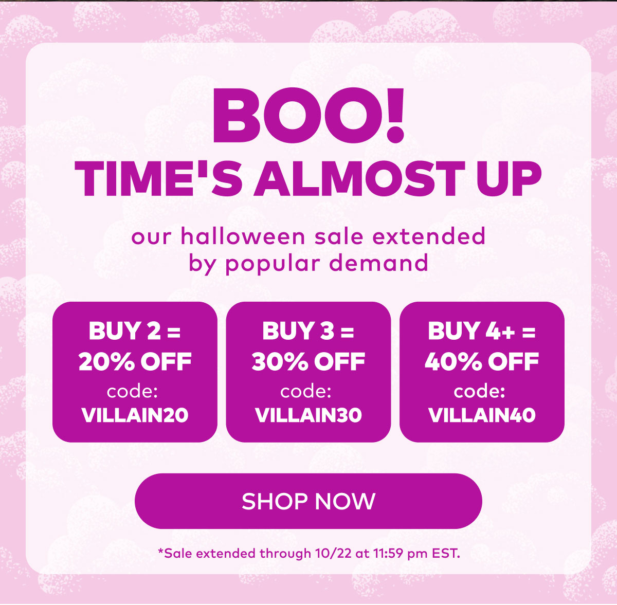 Buy More, Save More until TOMORROW: Up To 40% OFF