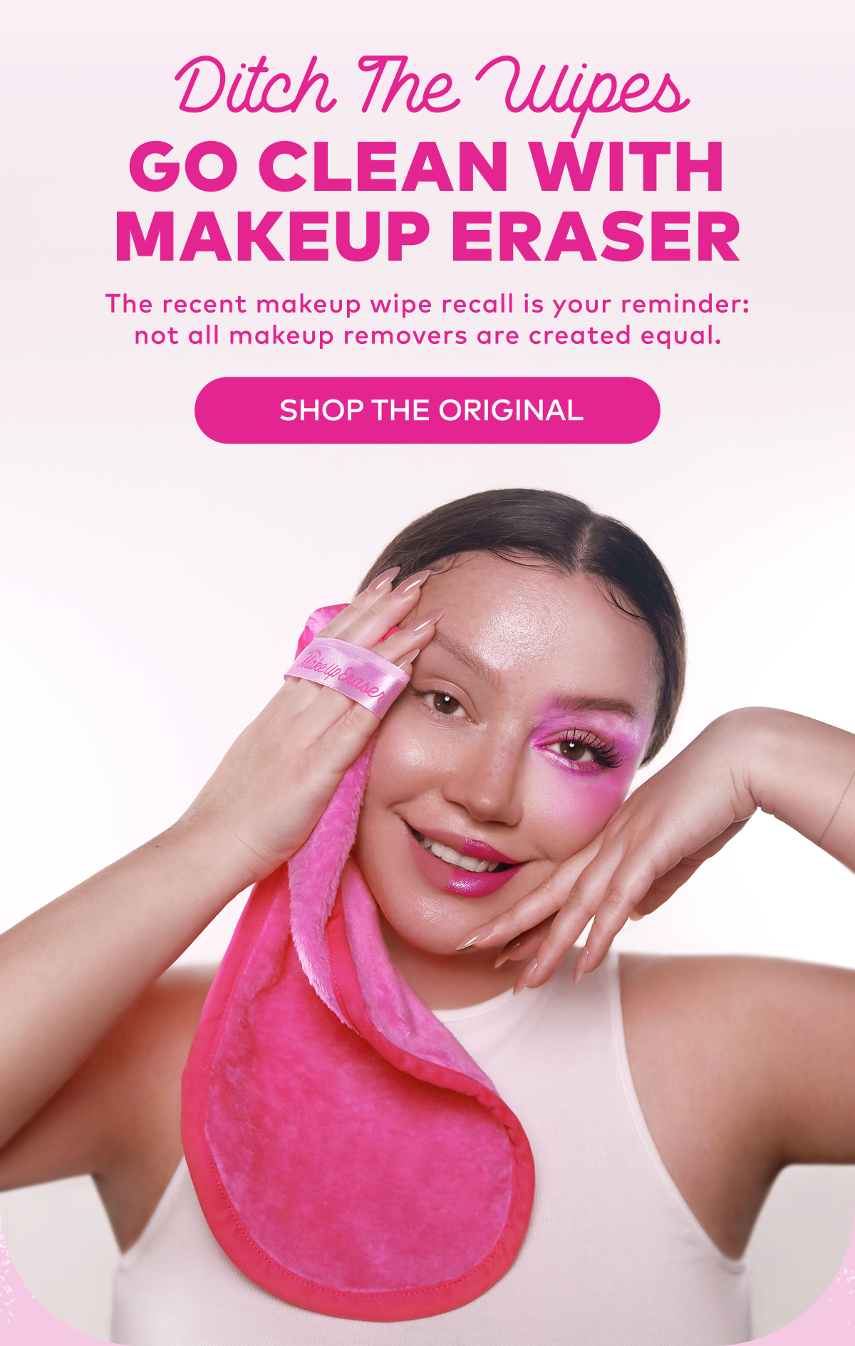 Ditch The Wipes Go Clean With MakeUp Eraser