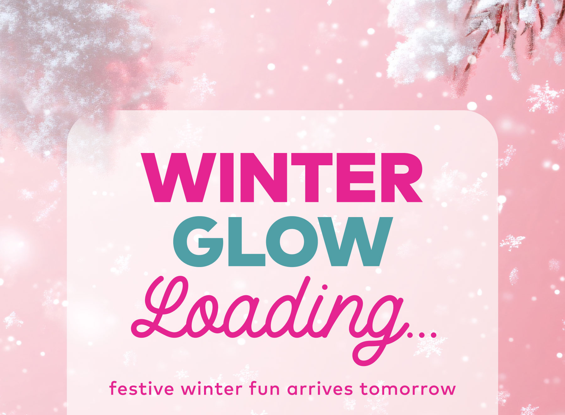 Winter Glow Loading...