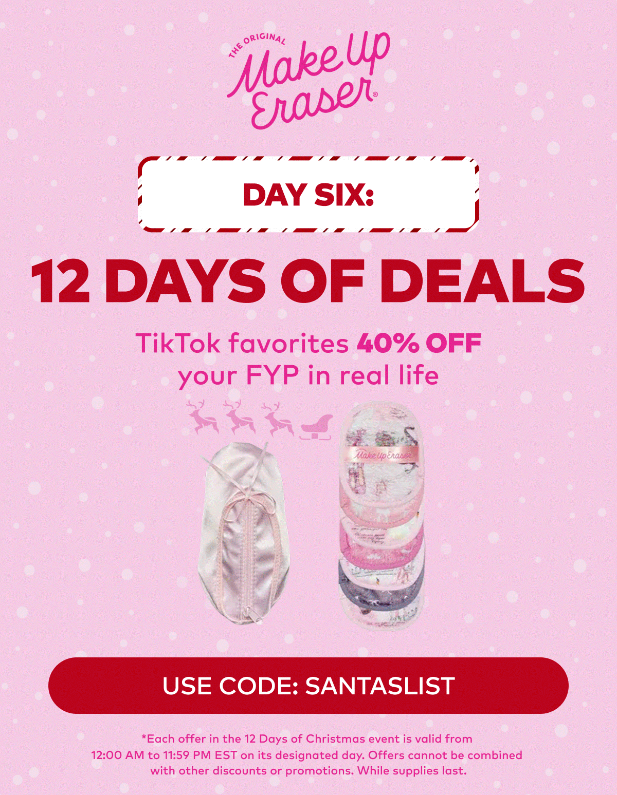 Day 6 of 12 Days of Deals: 40% OFF all the viral TikTok faves!