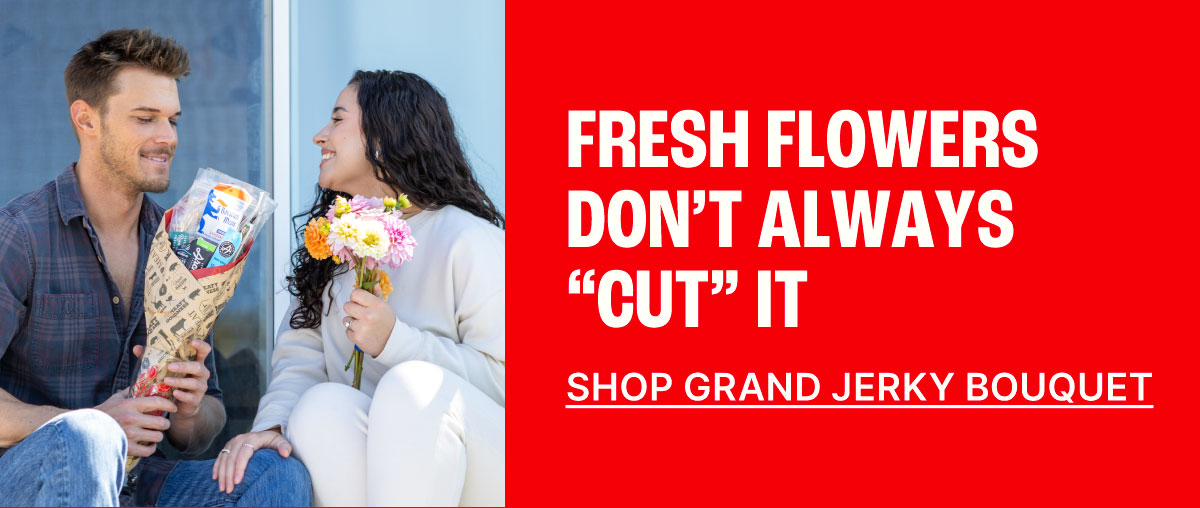Fresh flowers don’t always “cut” it. Shop Grand Jerky Bouquet