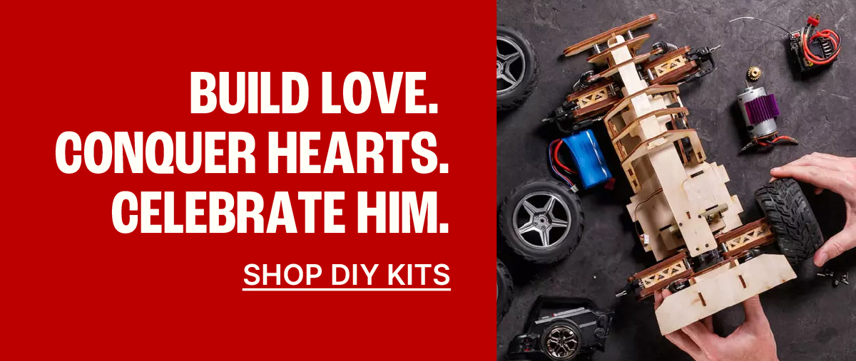 Build Love. Conquer Hearts. Celebrate Him. Shop DIY Kit