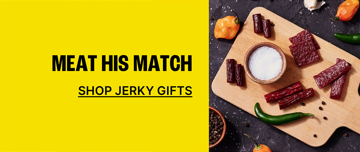 Meat His Match. Shop Jerky Gifts