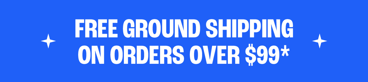Free Ground Shipping On Orders Over $99*