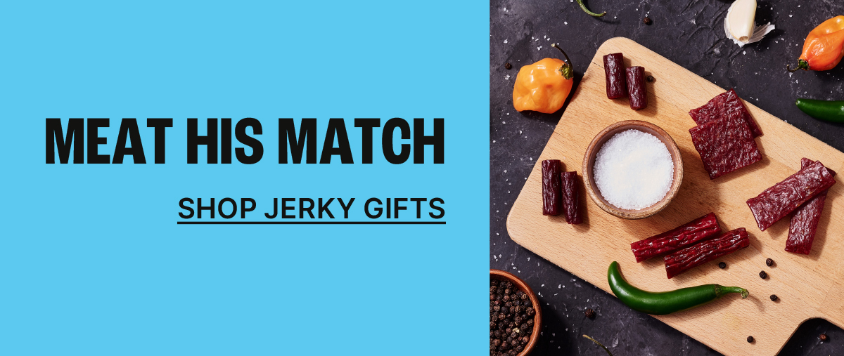 Meat His Match. Shop Jerky Gifts.