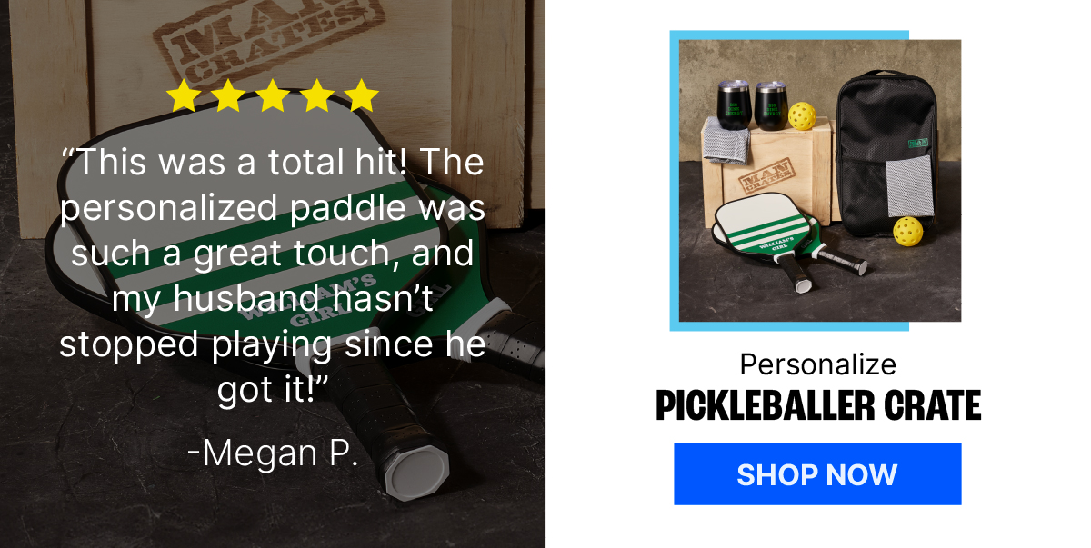 Personalized Pickleballer Crate. Megan P. Review: “This was a total hit! The personalized paddle was such a great touch, and my husband hasn’t stopped playing since he got it!”. Shop Now.