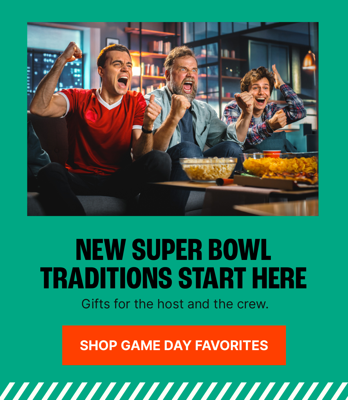New Super Bowl traditions start here. Gifts for the host and the crew. Shop Game Day Favorites